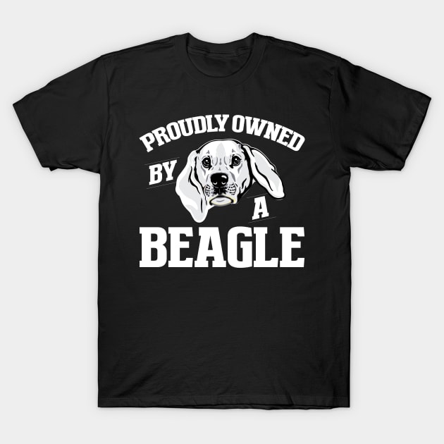 Proudly owned  by a beagle T-Shirt by doglover21